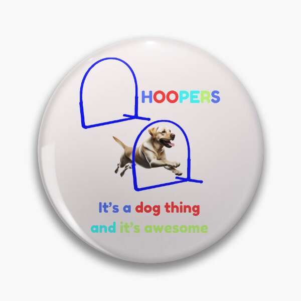 Item preview, Dog Hoopers - Hoopers, it's a Dog thing and it's awesome  with a  yellow Labrador Retrieverdog designed and sold by LBKdesigns.