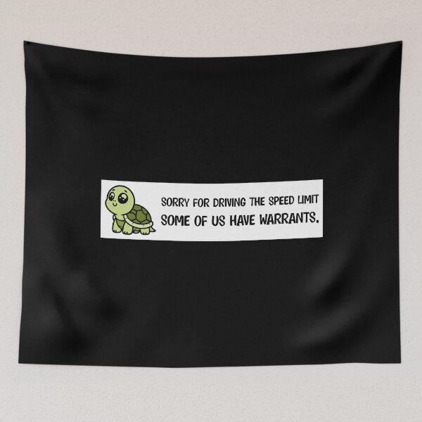 Item preview, Sorry For Going The Speed Limit, SOME OF US Have Warrants, Funny Car Bumper designed and sold by Dapper-Art.