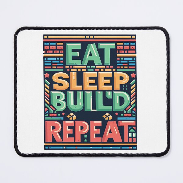 Item preview, Eat Sleep build Repeat designed and sold by Suukunna.