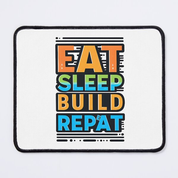 Item preview, Eat Sleep build Repeat designed and sold by Suukunna.