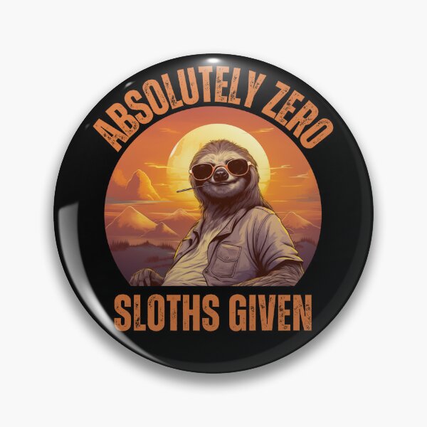 Item preview, Absolutely Zero Sloths Given designed and sold by AussieWonders.