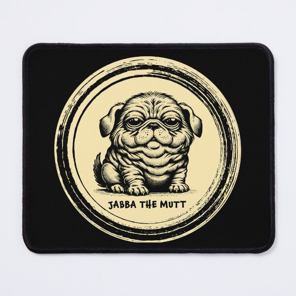 Item preview, Jabba The Mutt designed and sold by raymondjmcd.