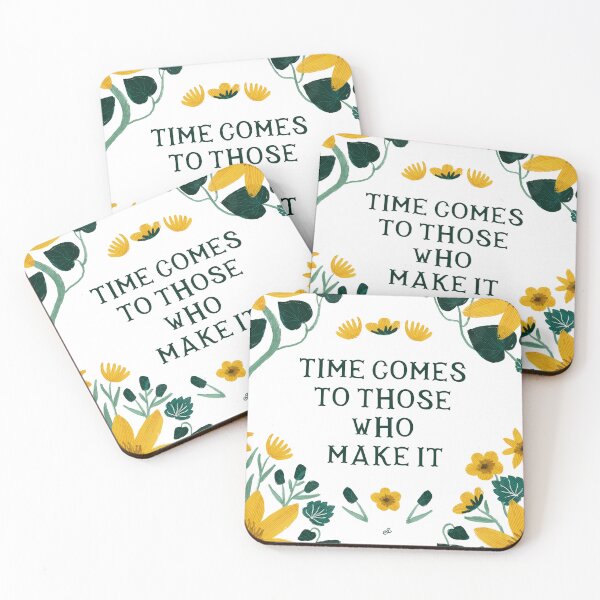 Item preview, Time comes to those who make it - Floral Friendly Reminder designed and sold by Gabba Delgado.