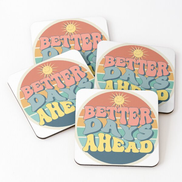 Item preview, Better Days Ahead Sun Motivation Inspiration Happy Life Graphic designed and sold by socialarmour.