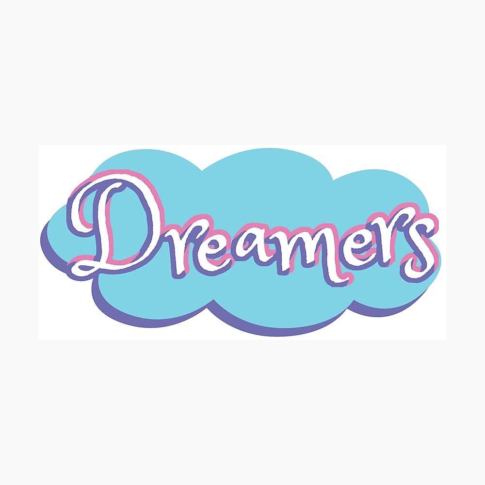 For Dreamers Only