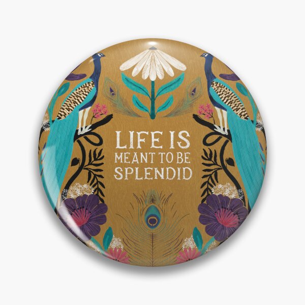 Item preview, Life is meant to be splendid - Floral Friendly Reminder designed and sold by Gabba Delgado.