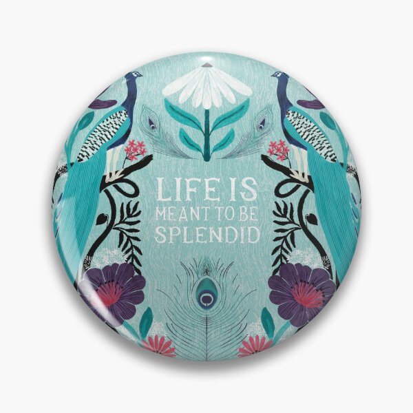 Item preview, Life is meant to be splendid - Floral Friendly Reminder designed and sold by Gabba Delgado.
