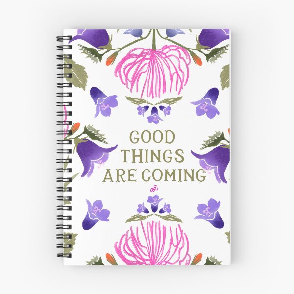 Item preview, Good things are coming - Floral Friendly Reminder designed and sold by Gabba Delgado.