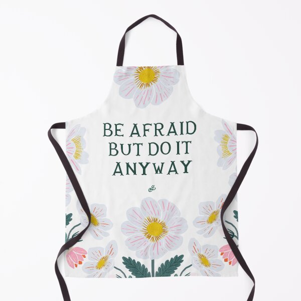 Item preview, Be afraid, but do it anyway - Floral Friendly Reminder designed and sold by Gabba Delgado.