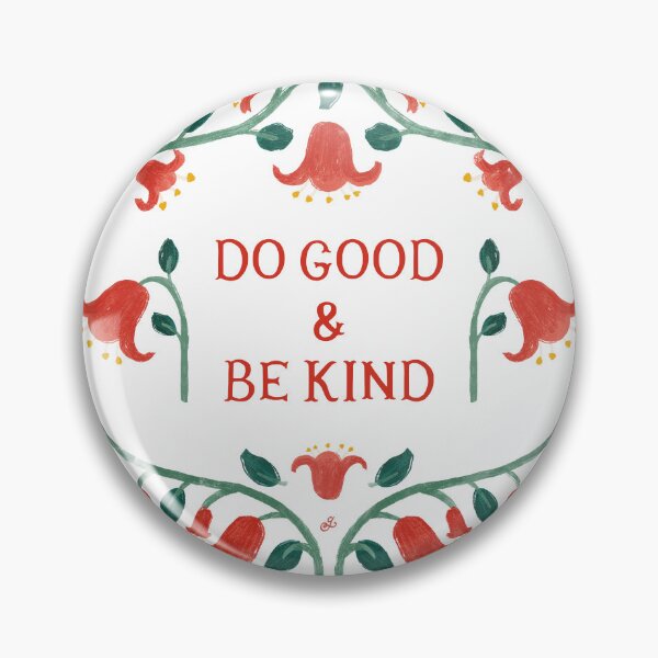 Item preview, Do good and be kind - Floral Friendly Reminder designed and sold by Gabba Delgado.