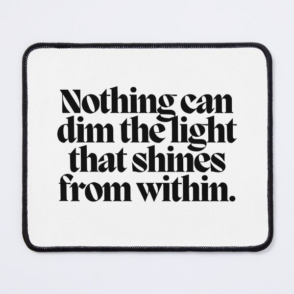 Item preview, Nothing can dim the light that shines from within. designed and sold by CharmStudio.