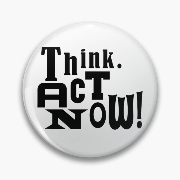 Item preview, Think. Act Now designed and sold by TeraiNB.