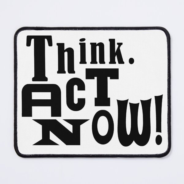 Item preview, Think. Act Now designed and sold by TeraiNB.