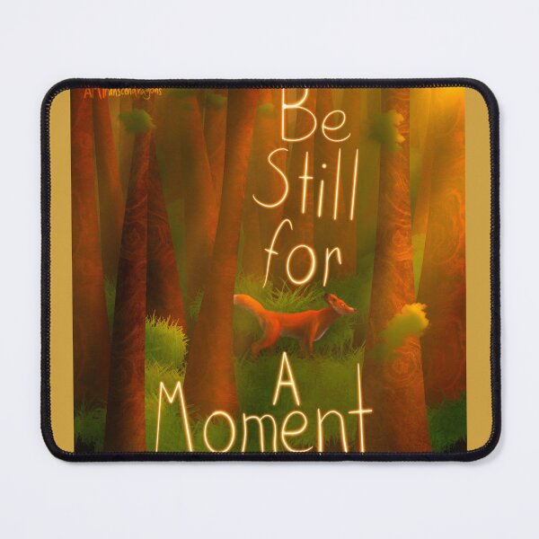Item preview, Be Still for A Moment designed and sold by Transcendragons.