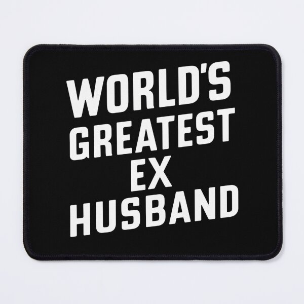 Item preview, Worlds Greatest Ex Husband designed and sold by Peter Stawicki.