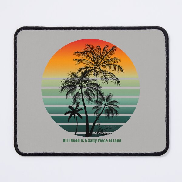 Item preview, All I Need Is a Salty Piece of Land designed and sold by ChloeAnnandCo.