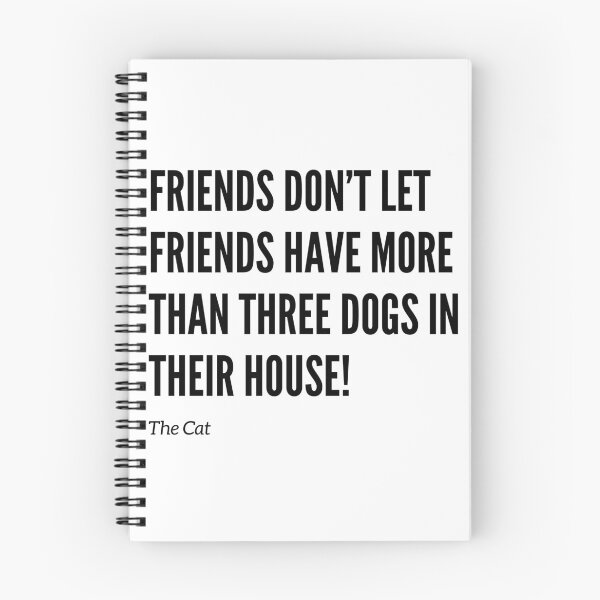 Item preview, Friends Don’t Let Friends Have Too Many Dogs designed and sold by Fredster1966.