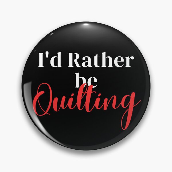 Item preview, I'd rather be quilting designed and sold by greenbluearts.