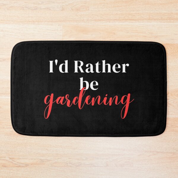 Item preview, I'd rather be gardening designed and sold by greenbluearts.