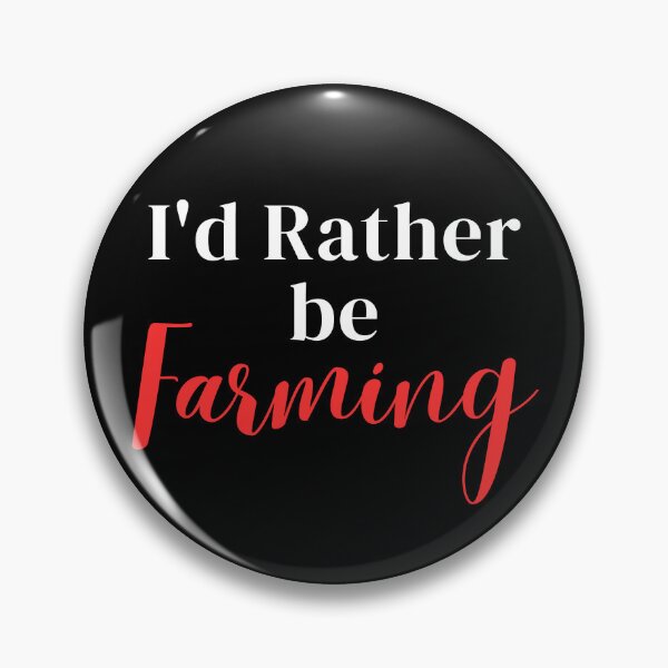 Item preview, I'd rather be farming designed and sold by greenbluearts.