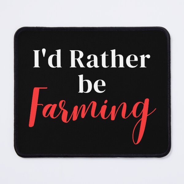 Item preview, I'd rather be farming designed and sold by greenbluearts.