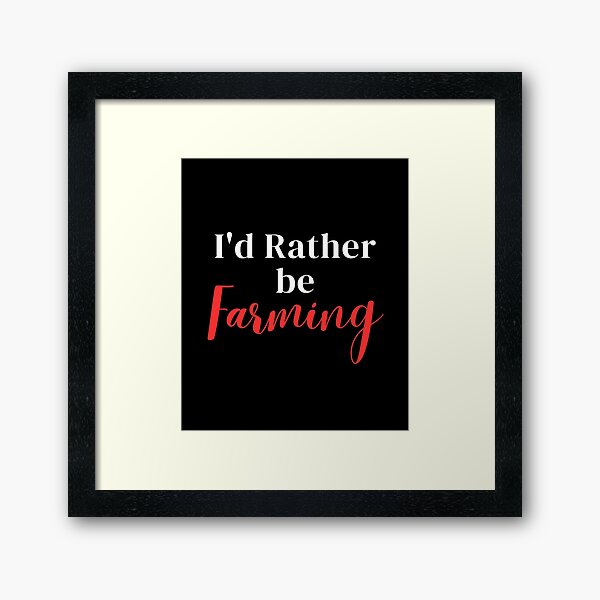 Item preview, I'd rather be farming designed and sold by greenbluearts.