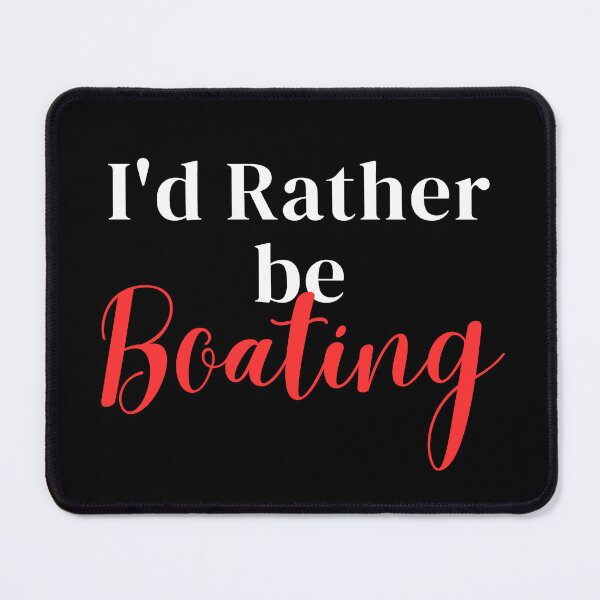 Item preview, I'd rather be boating designed and sold by greenbluearts.