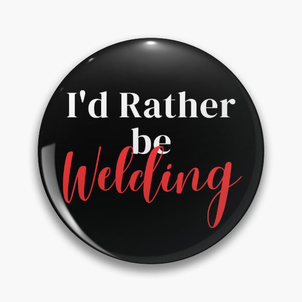 Item preview, I'd rather be welding designed and sold by greenbluearts.
