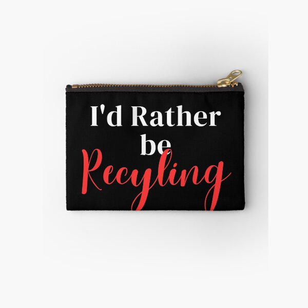 Item preview, I'd rather be recycling designed and sold by greenbluearts.