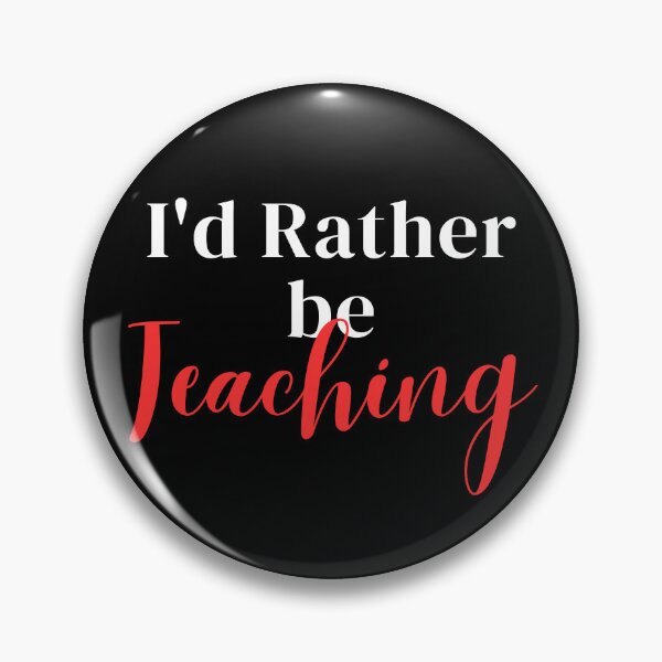 Item preview, I'd rather be teaching designed and sold by greenbluearts.