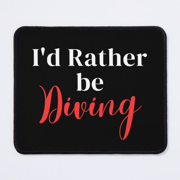 Item preview, I'd rather be diving designed and sold by greenbluearts.