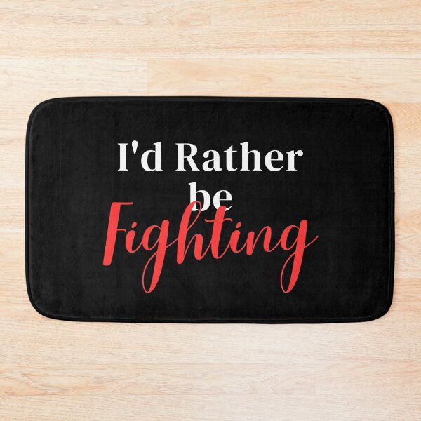 Item preview, I'd rather be fighting designed and sold by greenbluearts.
