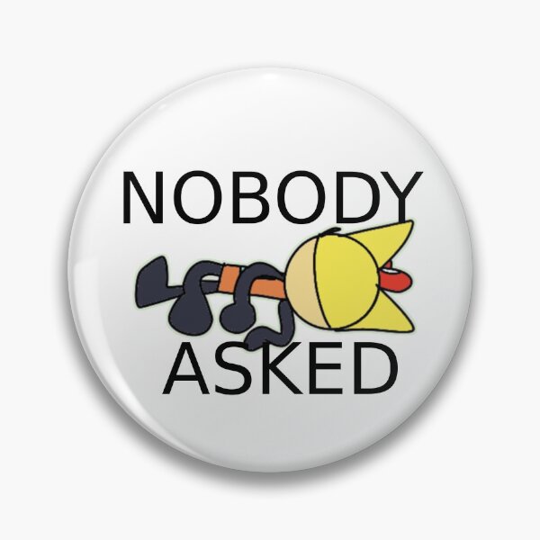 Item preview, nobody asked designed and sold by CheesleyStudios.