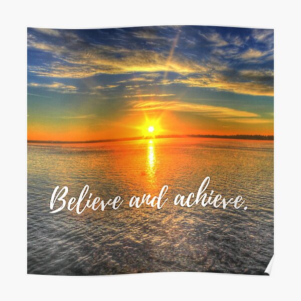 Believe and Achieve. Poster