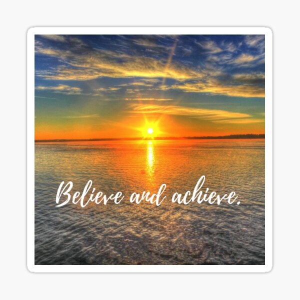 Believe and Achieve. Sticker