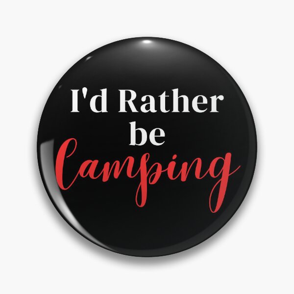 Item preview, I'd rather be camping designed and sold by greenbluearts.