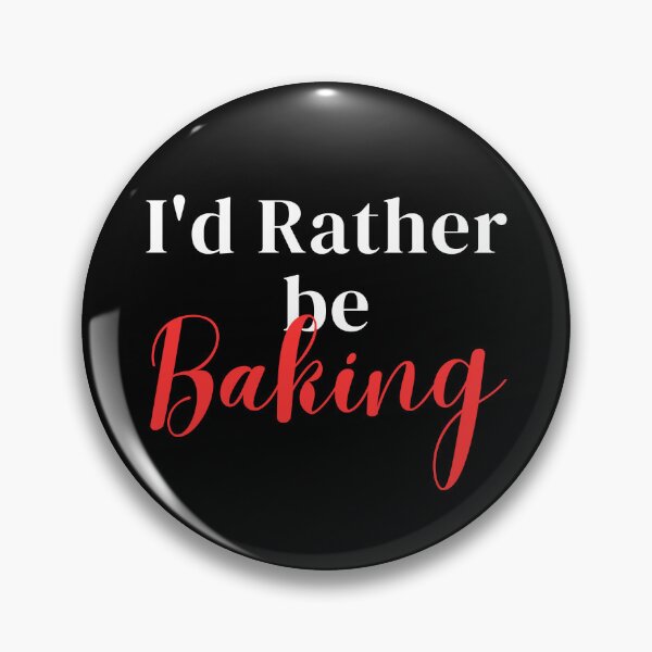 Item preview, I'd rather be baking designed and sold by greenbluearts.