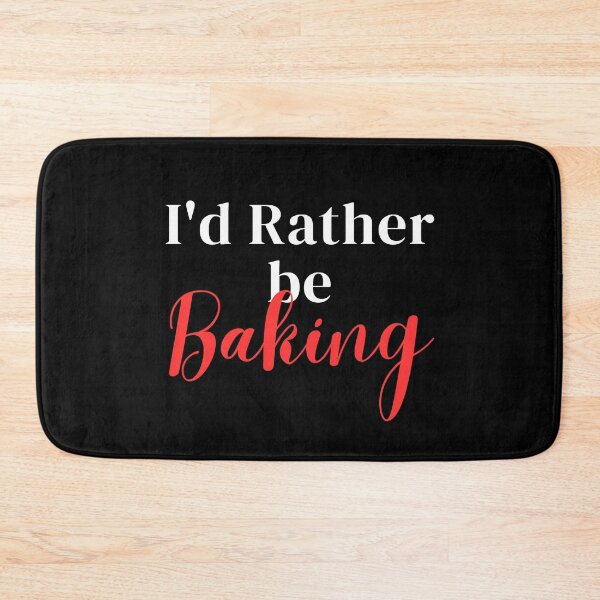 Item preview, I'd rather be baking designed and sold by greenbluearts.