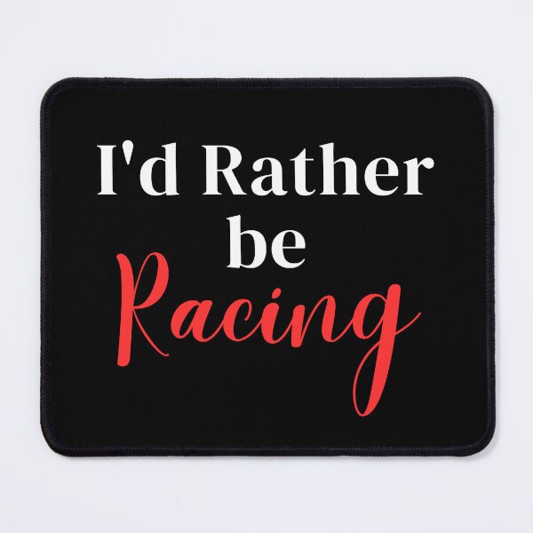 Item preview, I'd rather be racing designed and sold by greenbluearts.