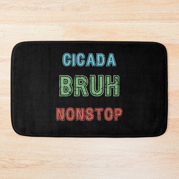 Item preview, Cicada Bruh Nonstop designed and sold by HeadTurningArt.