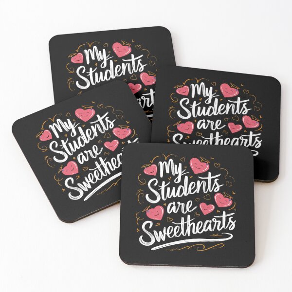 Item preview, My Students Are Sweethearts designed and sold by PeelZinc.