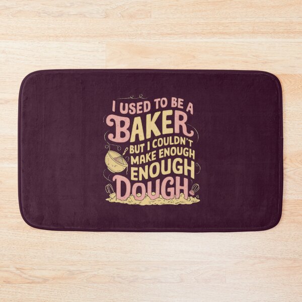 Item preview, Dad joke: I used to be a baker, but I couldn't make enough dough designed and sold by Rajasekar.