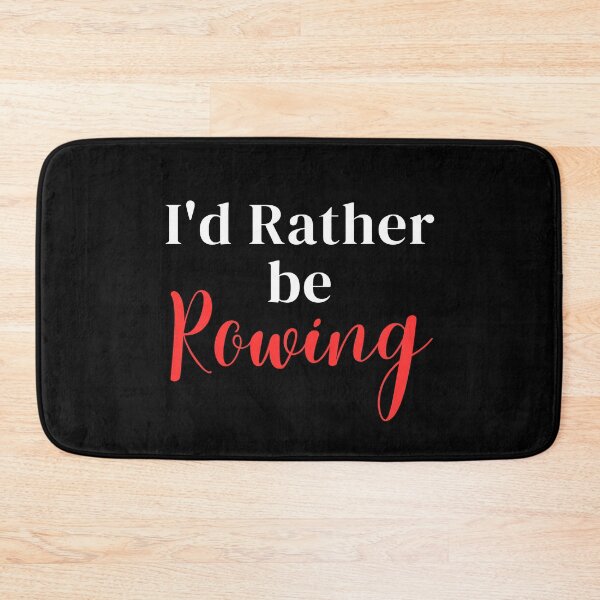 Item preview, I'd rather be rowing designed and sold by greenbluearts.