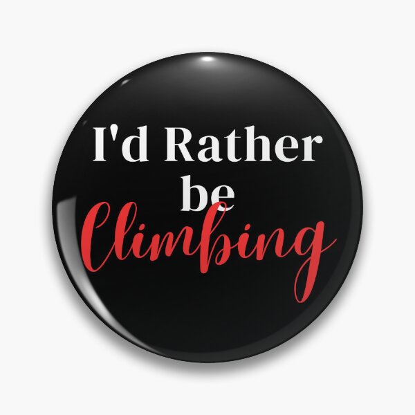 Item preview, I'd rather be climbing designed and sold by greenbluearts.
