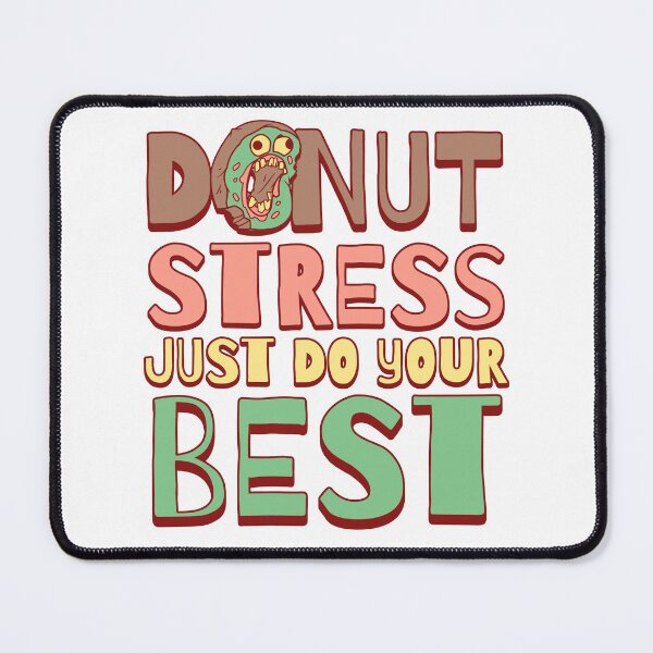 Item preview, Donut Stress Just Do Your Best designed and sold by Studio Bankai.