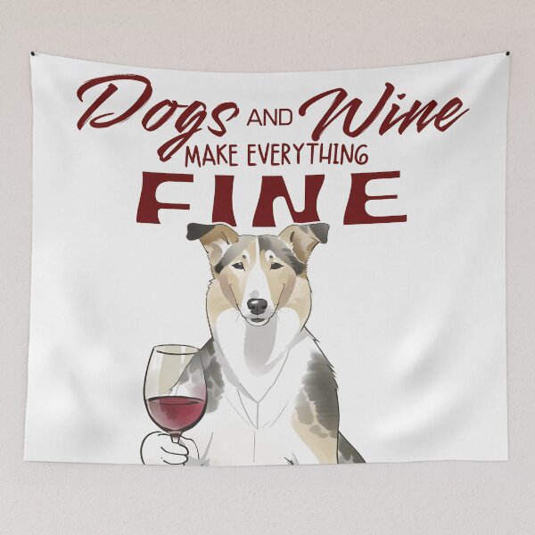 Item preview, Dogs and wine make everything fine Smooth Collie designed and sold by GoodyPaws.