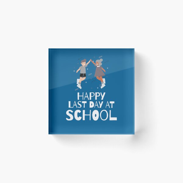 Item preview, Happy Last Day at School designed and sold by 87-Aesthetics.