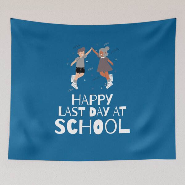 Item preview, Happy Last Day at School designed and sold by 87-Aesthetics.