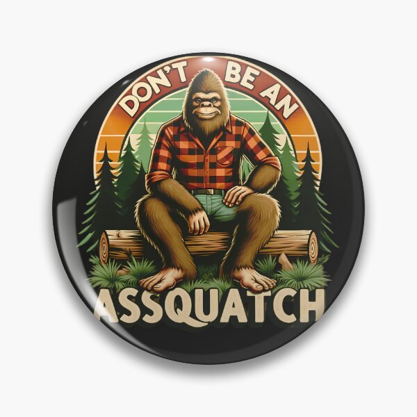 Item preview, Don't be an Assquatch designed and sold by Margival.