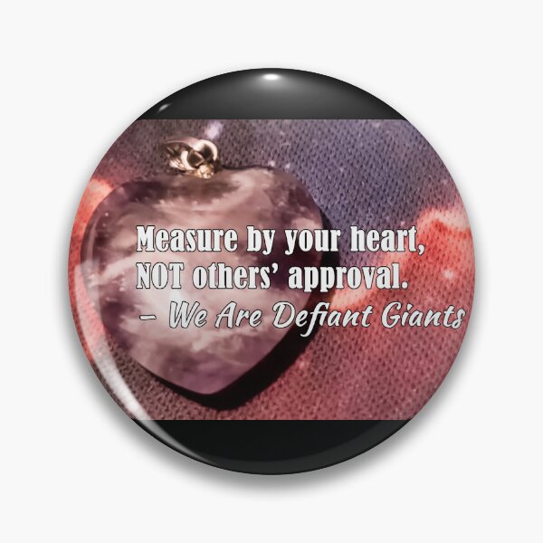Item preview, Measure by your heart, NOT others’ approval. designed and sold by Tom Marcoux.